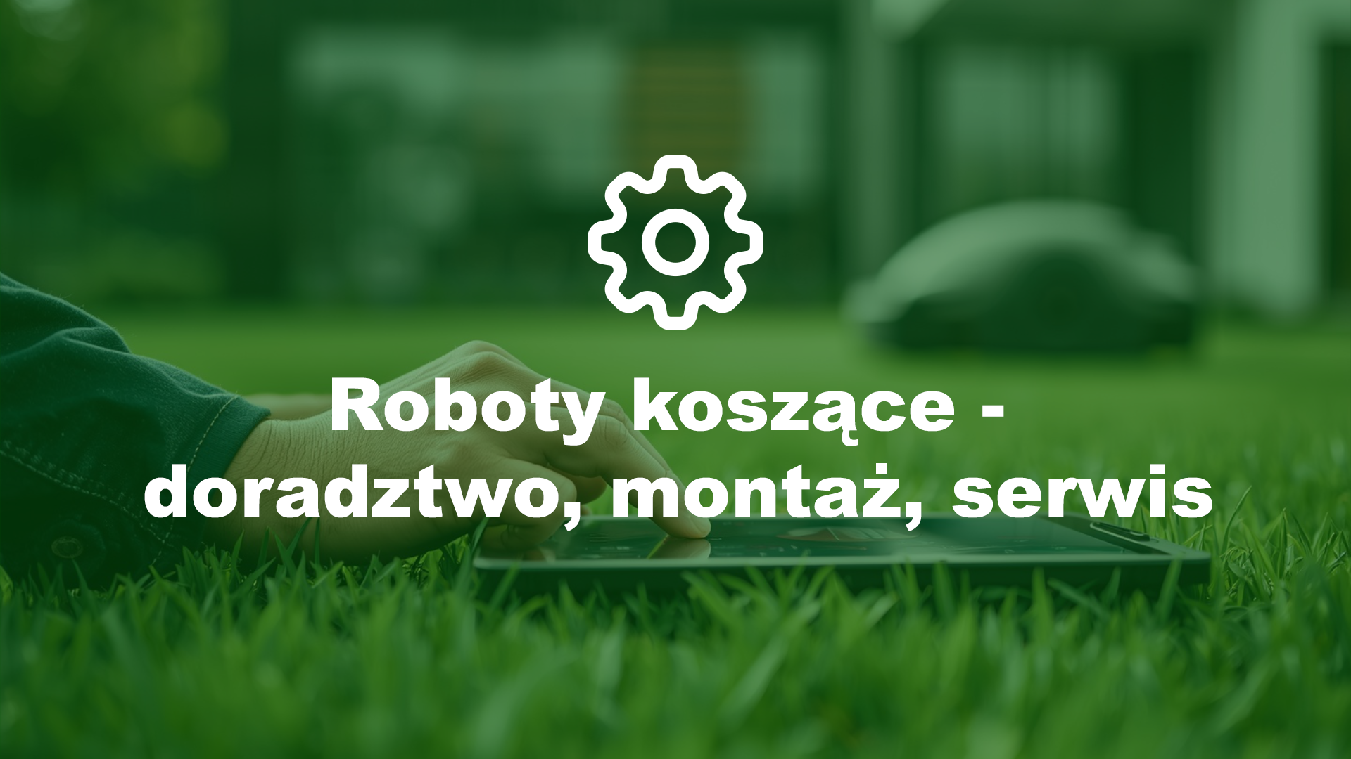 Roboty koszące - doradztwo, montaż, serwis